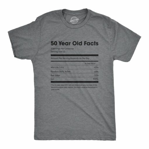 Mens 50 Year Old Facts Tshirt Funny Fifties Nutrition Label Mid-Life Crisis Birthday Tee