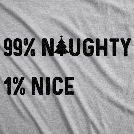 Mens 99% Naughty 1% Nice Tshirt Funny Christmas Party Graphic Novelty Holiday Tee