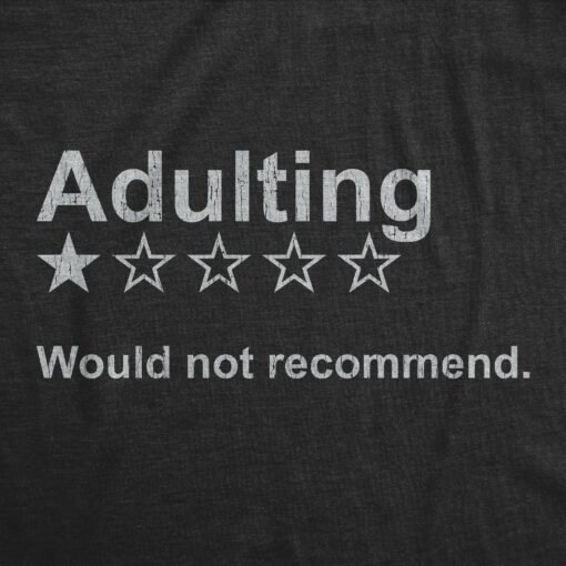 Mens Adulting Would Not Recommend T Shirt Funny Sarcasm Joke Gag Gift Novelty Tee