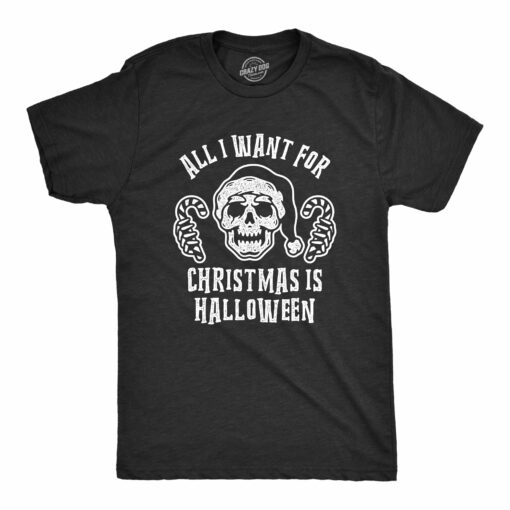 Mens All I Want For Christmas Is Halloween Tshirt Funny Candycane Skeleton Tee