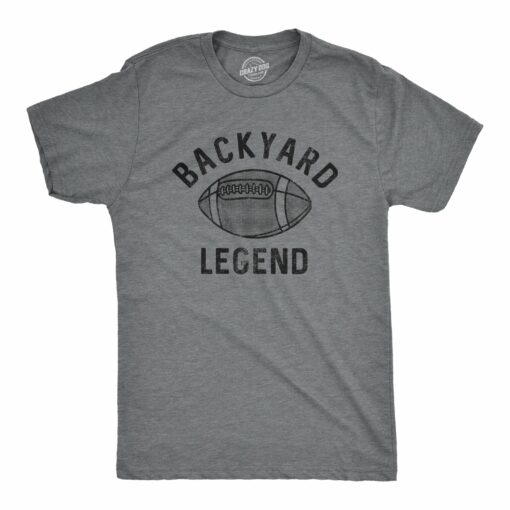 Mens Backyard Lengend T Shirt Funny Local Football Hero Two Hand Touch Tee For Guys