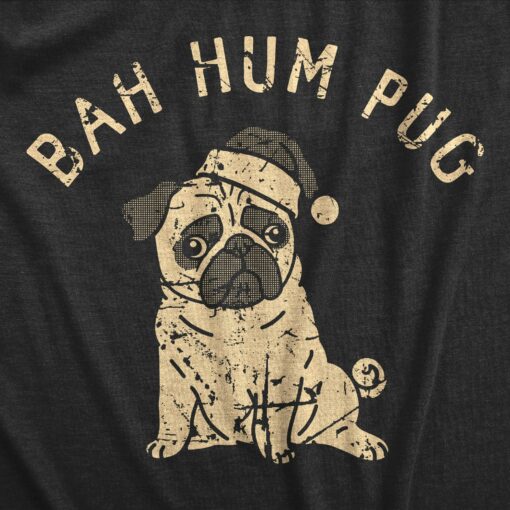 Mens Bah Hum Pug T Shirt Funny Xmas Party Scrooge Puppy Tee For Guy