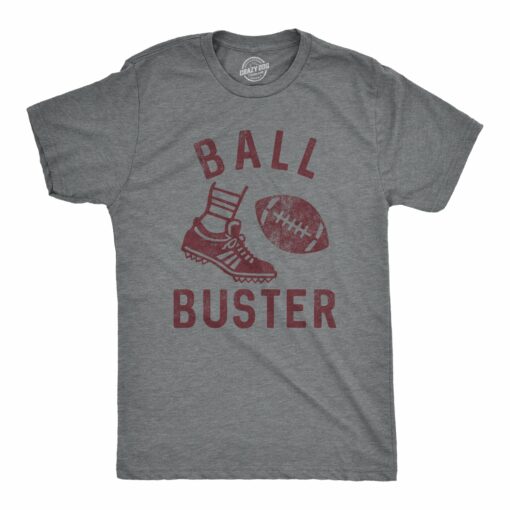 Mens Ball Buster T Shirt Funny Sarcastic Football Player Joking Tee For Guys