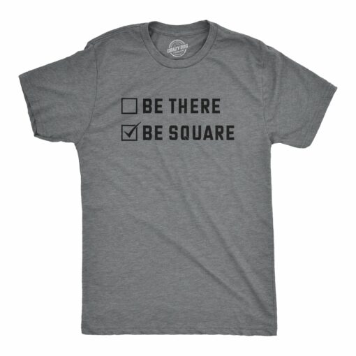 Mens Be There Be Square T Shirt Funny Introverted Anti Social Checklist Joke Tee For Guys