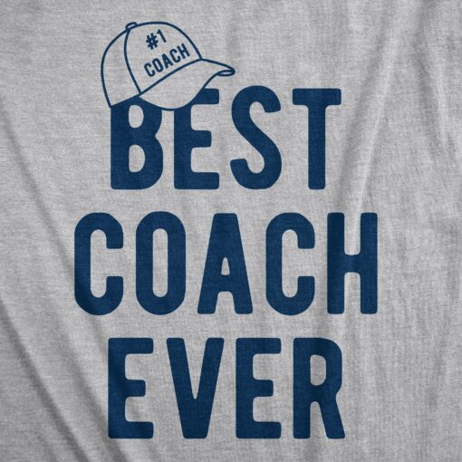 Mens Best Coach Ever Tshirt Funny Number One Sports Coaching Graphic Novelty Tee For Guys