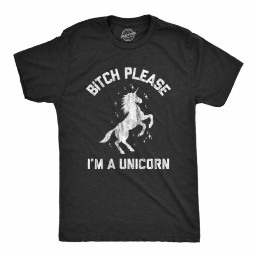 Mens Bitch Please I’m A Unicorn Tshirt Funny Mythical Sassy Horse Sarcastic Tee