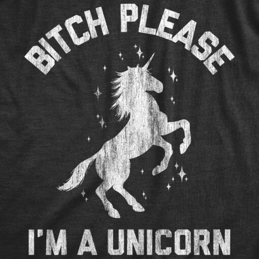 Mens Bitch Please I’m A Unicorn Tshirt Funny Mythical Sassy Horse Sarcastic Tee