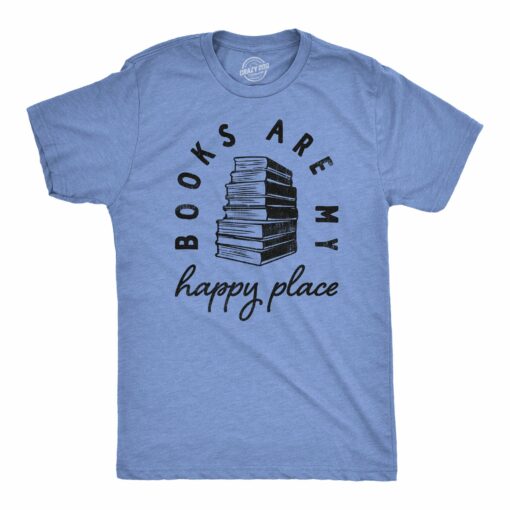 Mens Books Are My Happy Place T Shirt Funny Book Worm Reading Lovers Tee For Guys