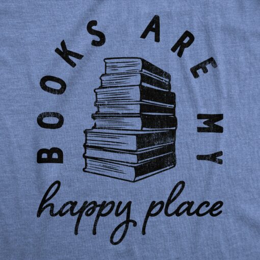 Mens Books Are My Happy Place T Shirt Funny Book Worm Reading Lovers Tee For Guys