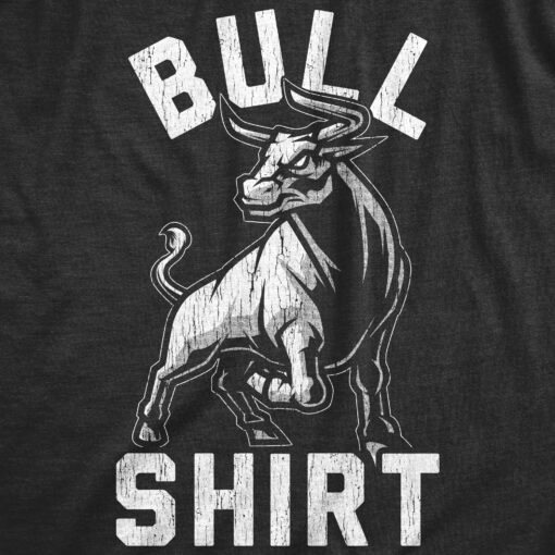 Mens Bull Shirt Tshirt Funny B.S. Punny Sarcastic Graphic Novelty Tee