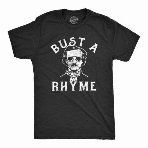 Mens Bust A Rhyme T Shirt Funny Edgar Allan Poe Joke Tee For Guys