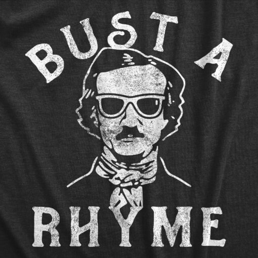 Mens Bust A Rhyme T Shirt Funny Edgar Allan Poe Joke Tee For Guys