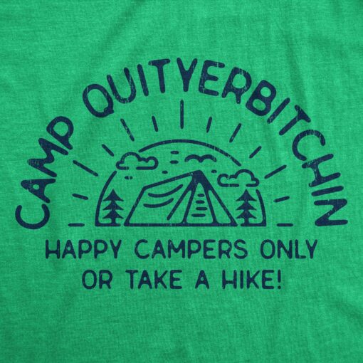 Mens Camp Quityerbitchin T Shirt Funny Sarcastic Camping Tent Complaining Joke Graphic Tee For Guys