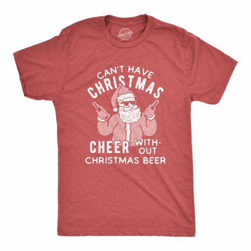 Mens Can’t Have Christmas Cheer Without Christmas Beer Tshirt Funny Santa Claus Xmas Party Tee