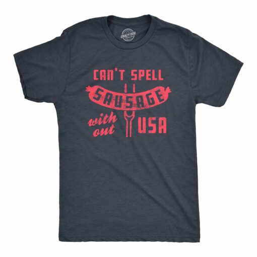 Mens Can’t Spell Sausage Without USA Tshirt Funny 4th Of July Cookout Kitchen Tee