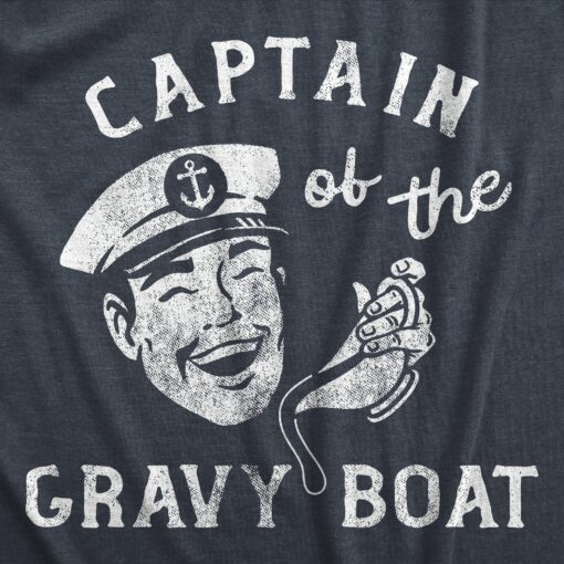 Mens Captain Of The Gravy Boat T Shirt Funny Turkey Dinner Navy Joke Tee For Guys