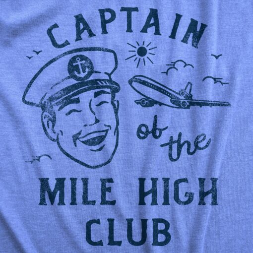 Mens Captain Of The Mile High Club T Shirt Funny Airplane Flight Sex Joke Tee For Guys