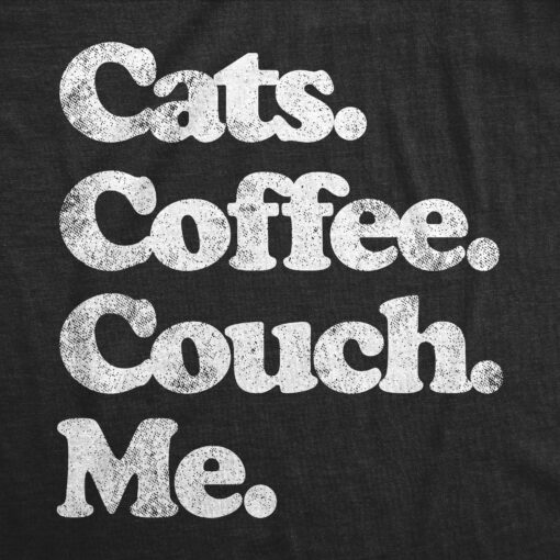 Mens Cats Coffee Couch Me T Shirt Funny Saying Cool Graphic Tee Fun Top for Guys