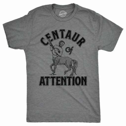 Mens Centaur Of Attention T Shirt Funny Half Man Horse Word Play Joke Tee For Guys