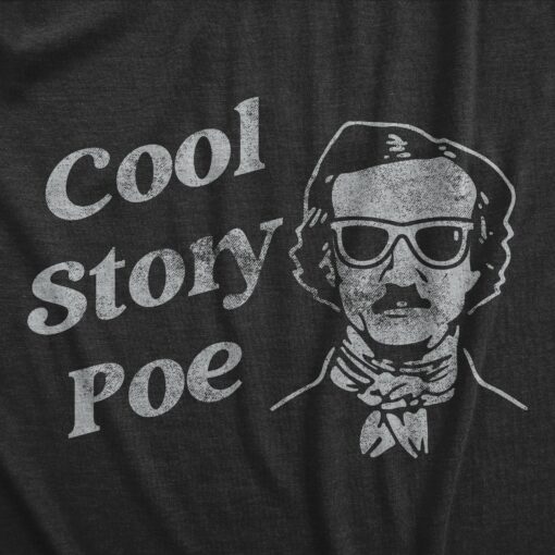 Mens Cool Story Poe T Shirt Funny Arrogant Edgar Allan Poe Tee For Guys