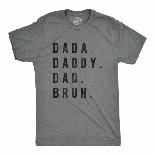 Mens Dada Daddy Dad Bruh T Shirt Funny Sarcastic Father Names Text Tee For Guys