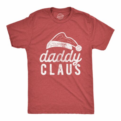 Mens Daddy Claus Tshirt Funny Christmas Party Father Santa Claus Graphic Tee