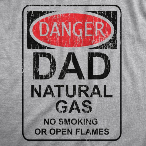 Mens Danger Dad Natural Gas T Shirt Funny Farting Father Warning Sign Tee For Guys