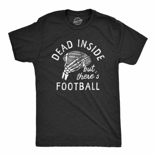Mens Dead Inside But Theres Football T Shirt Funny Depressed Skeleton Touchdown Tee For Guys