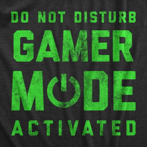 Mens Do Not Disturb Gamer Mode Activated T Shirt Funny Video Game Lover Tee For Guys