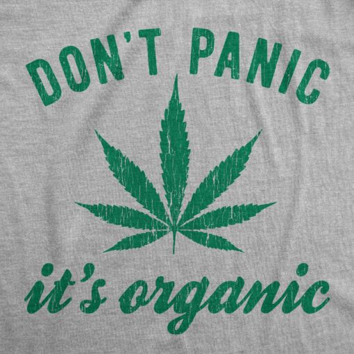 Mens Dont Panic Its Organic Weed T shirt Funny Marijuana 420 Graphic Novelty Tee