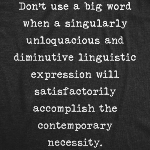 Mens Don’t Use A Big Word Tshirt Funny Nerdy Vocabulary Sarcastic Graphic Novelty Tee