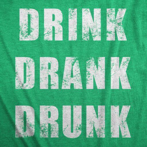 Mens Drink Drank Drunk T Shirt Funny St Paddys Day Parade Booze Drinking Lovers Tee For Guys