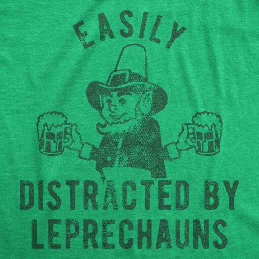 Mens Easily Distracted By Leprechauns Tshirt Funny Saint Patrick’s Day Parade Novelty Graphic Tee For Guys