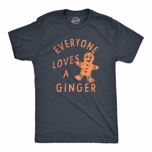 Mens Everyone Loves A Ginger T Shirt Funny Xmas Gingerbread Man Joke Tee For Guys