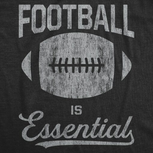 Mens Football Is Essential Tshirt Funny Sports Big Game Sunday Novelty Graphic Tee