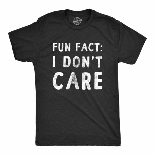 Mens Fun Fact I Dont Care T Shirt Funny Sarcastic Joke Text Tee For Guys