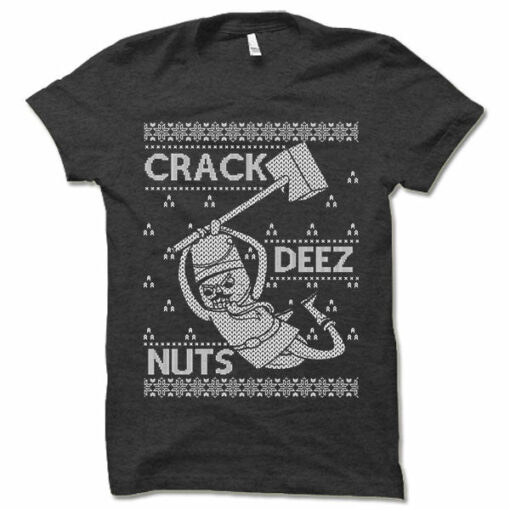 Crack Deez Nuts Christmas Ugly T-Shirt