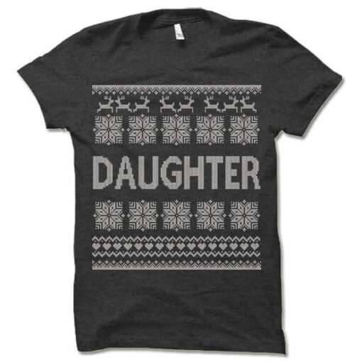 Daughter Ugly Christmas T-Shirt