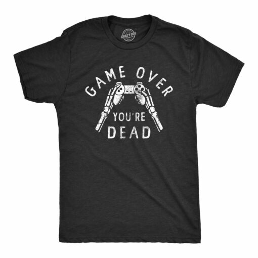 Mens Game Over Youre Dead T Shirt Funny Gaming Skeleton Joke Tee For Guys