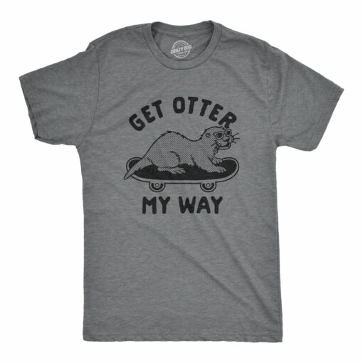 Mens Get Otter My Way Tshirt Funny Cool Skateboarding Otter Novelty Graphic Tee