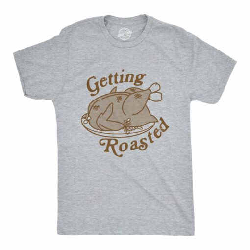 Mens Getting Roasted Tshirt Funny Thanksgiving Turkey Dinner 420 High Graphic Novelty Tee