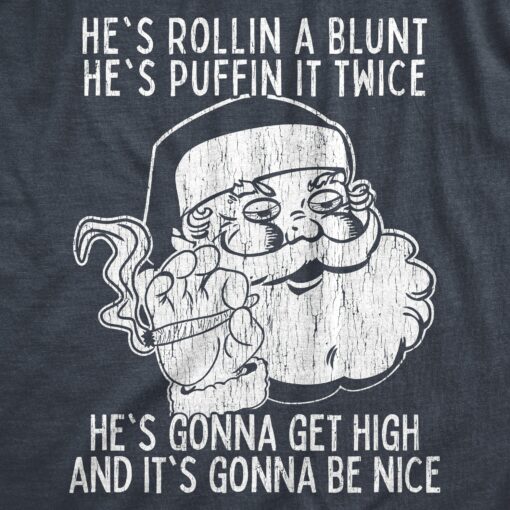 Mens Gonna Get High And It’s Gonna Be Nice Tshirt Funny Christmas Santa Marijuana Tee