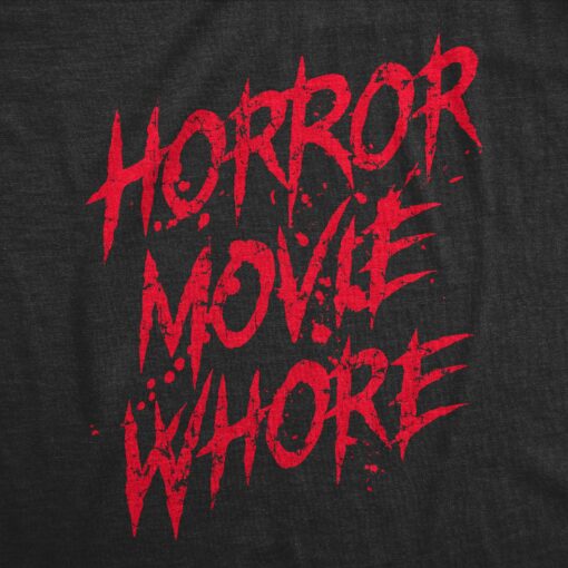 Mens Horror Movie Whore T Shirt Funny Sarcastic Scary Movie Graphic Halloween Top