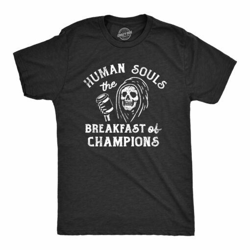 Mens Human Souls The Breakfast Of Champions T Shirt Funny Halloween Grim Reaper Joke Tee For Guys