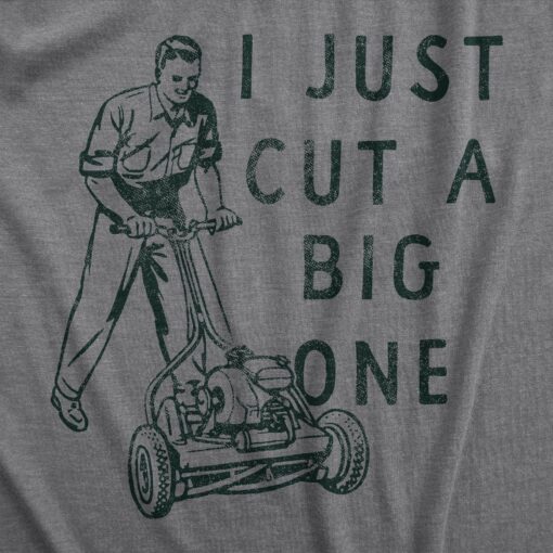 Mens I Just Cut A Big One T Shirt Funny Lawn Mower Grass Cutting Fart Joke Tee For Guys