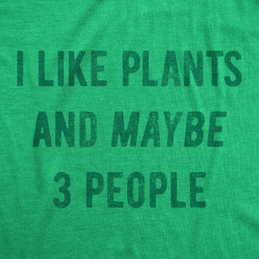 Mens I Like Plants And Maybe 3 People T Shirt Funny Introverted Botany Lovers Tee For Guys