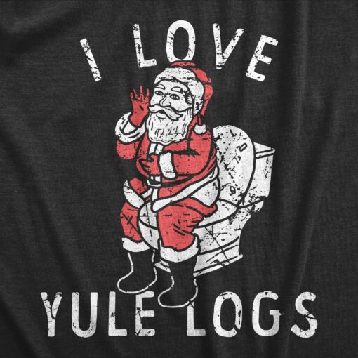 Mens I Love Yule Logs T Shirt Funny Xmas Santa Claus Pooping Joke Tee For Guys