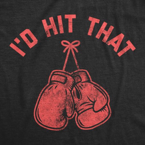 Mens I’d Hit That Tshirt Funny Boxing Gloves Cardio Workout Fitness Punch Graphic Novelty Tee