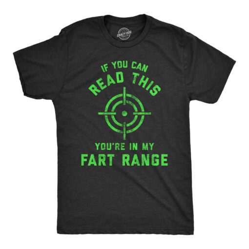 Mens If You Can Read This You’re In My Fart Range Tshirt Funny Pass Gas Toot Graphic Novelty Tee