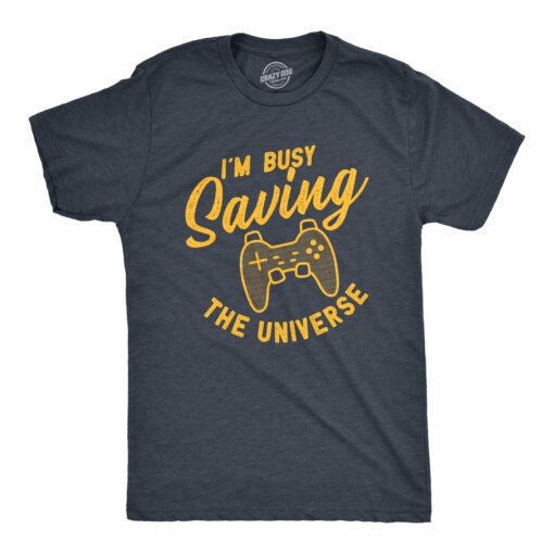 Mens I’m Busy Saving The Universe Tshirt Funny Video Game Controller Graphic Novelty Tee